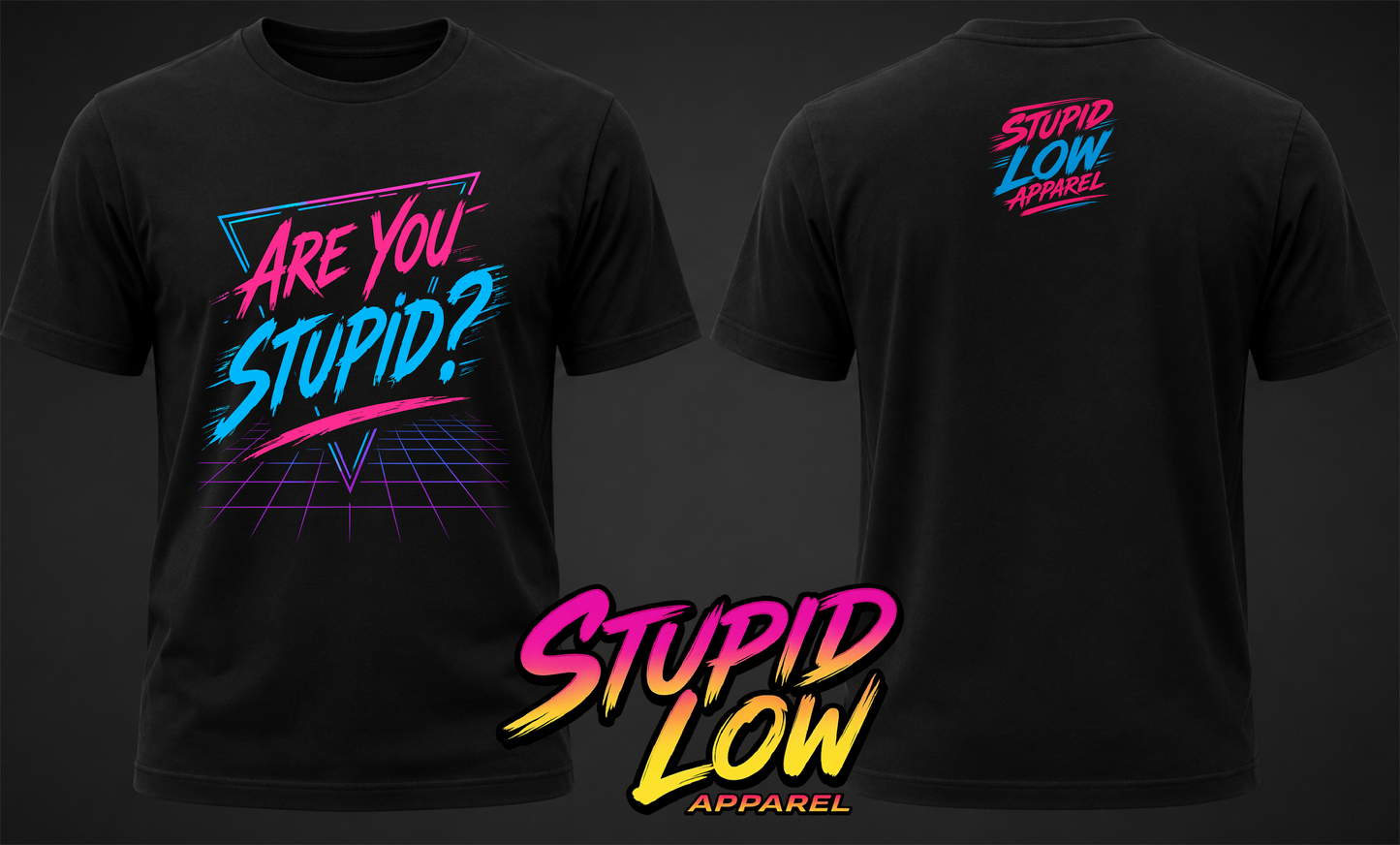 Stupid Low "Are You Stupid? Tee